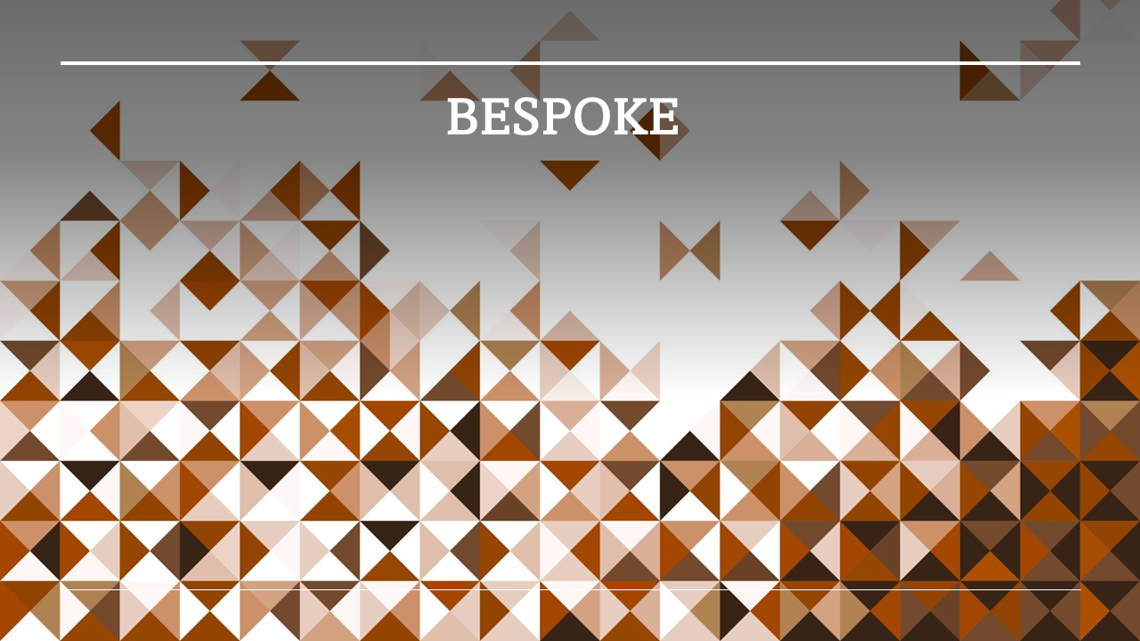 Bespoke